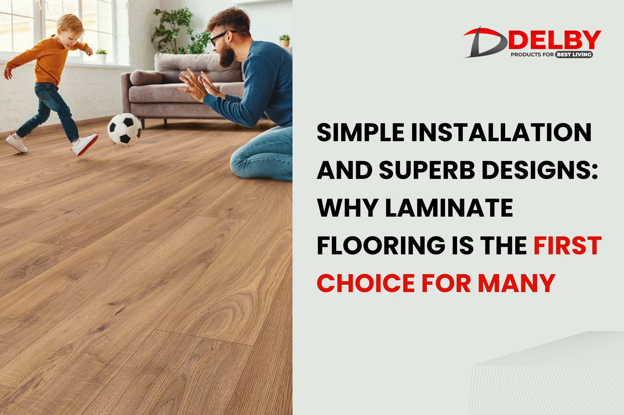 Simple Installation and Superb Designs: Why Laminate Flooring is the First Choice for People