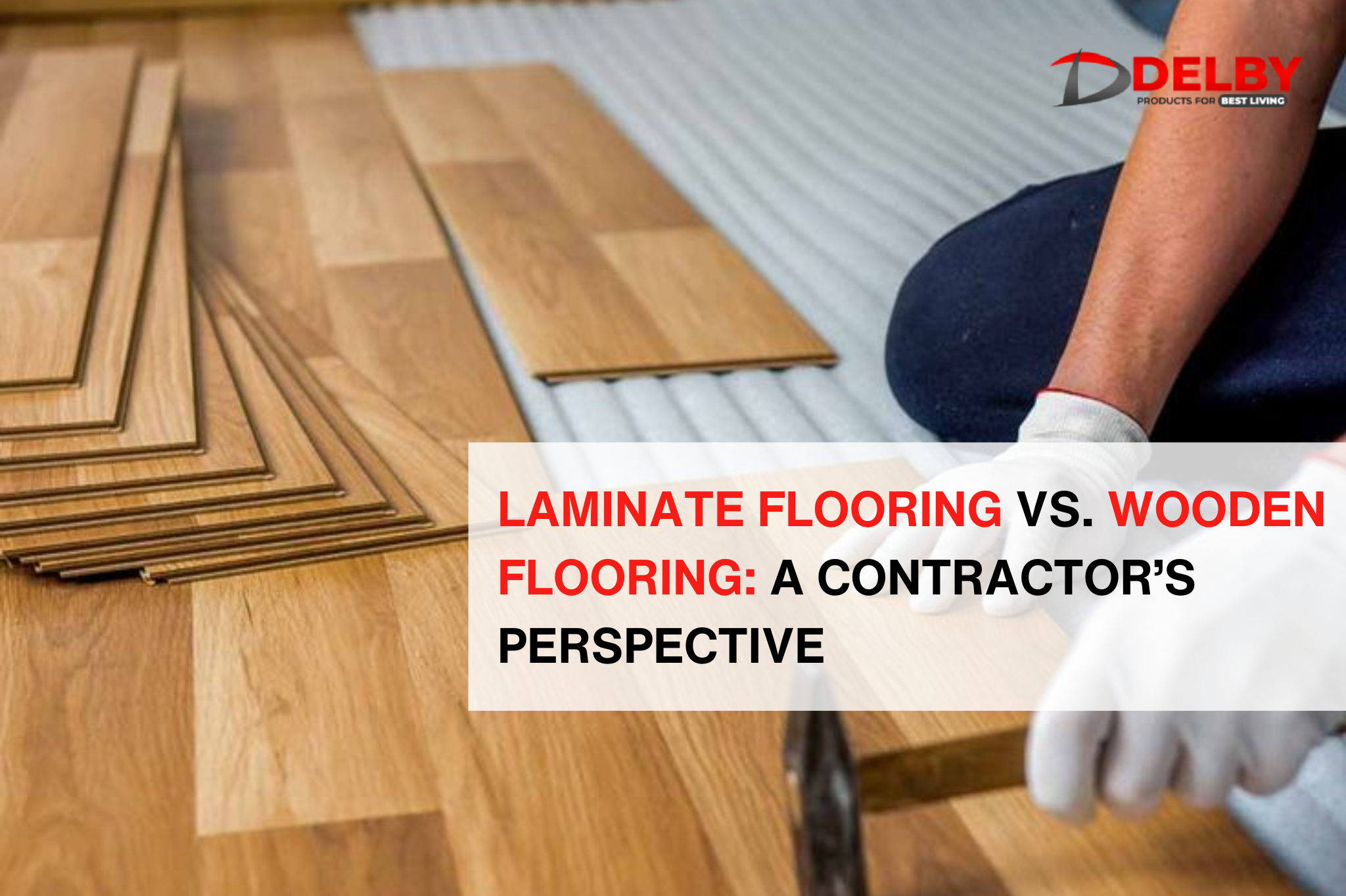 Laminate Flooring vs. Wooden Flooring: A Contractor’s Perspective