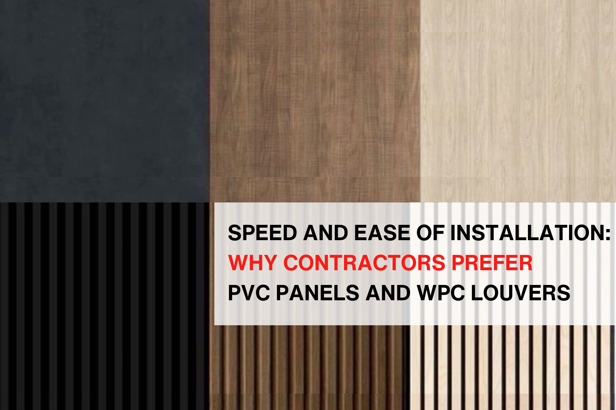 Speed and Ease of Installation: Why Contractors Prefer PVC Panels and WPC Louvers